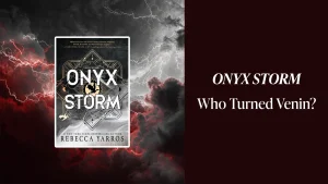 Onyx Storm Theories Series: Who Turned Venin Alongside Xaden? featured image
