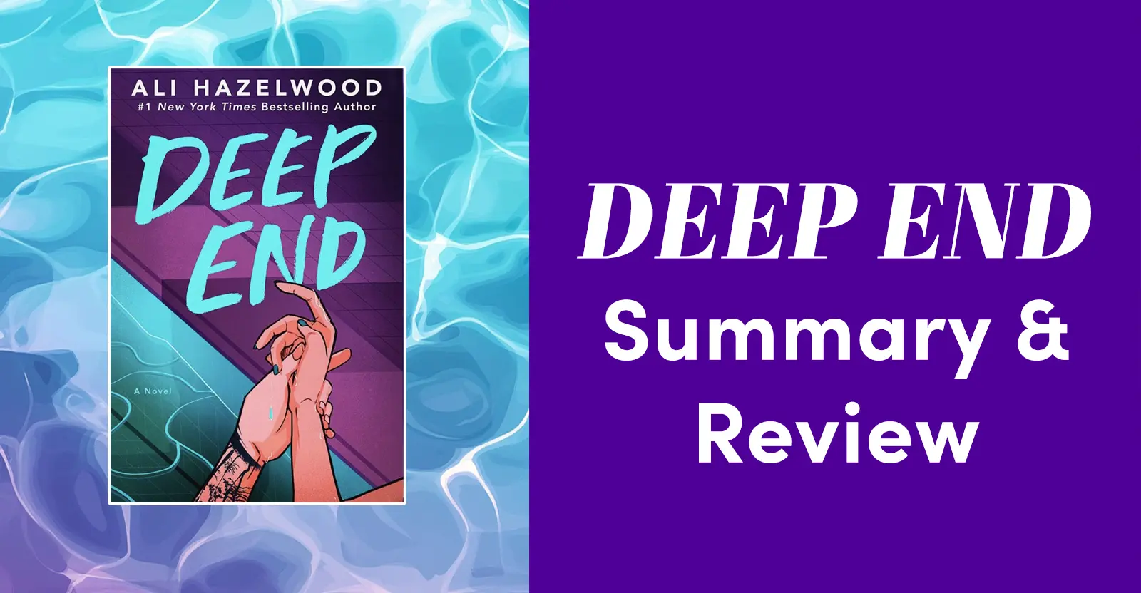 Deep End by Ali Hazelwood Summary, Spoilers and Review