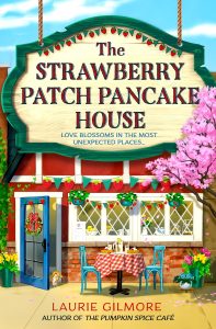 The Strawberry Patch Pancake House by Laurie Gilmore cover