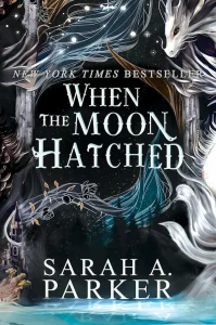 When the Moon Hatched by Sarah A. Parker cover