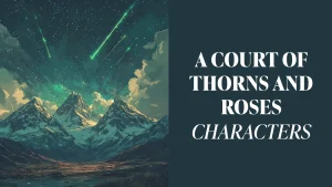 ACOTAR Characters – A Complete Guide featured image