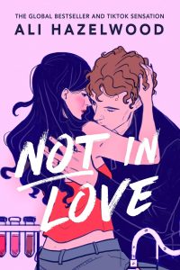 Not in Love by Ali Hazelwood cover