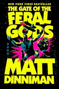 The Gate of the Feral Gods by Matt Dinniman cover