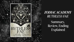 Zodiac Academy – Ruthless Fae: Review, Full Summary, Ending Explained featured image