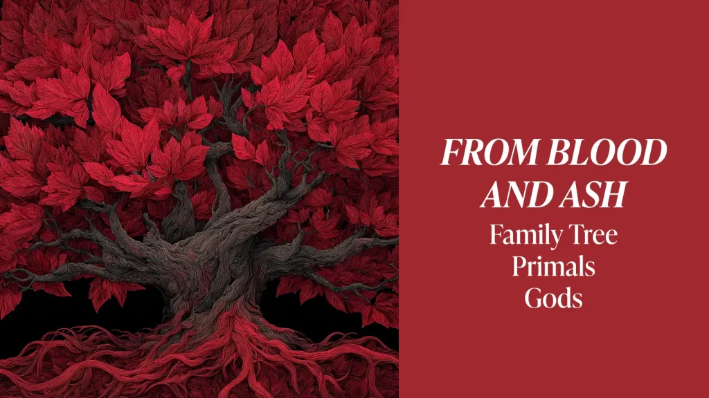 From Blood and Ash Primals, Gods and Family Tree