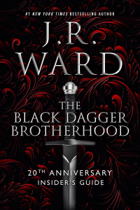The Black Dagger Brotherhood: 20th Anniversary Insider’s Guide cover