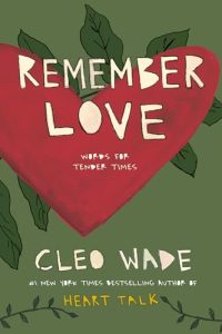 Remember Love: Words for Tender Times cover