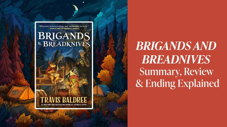Brigands and Breadknives: Review, Summary and Ending Explained