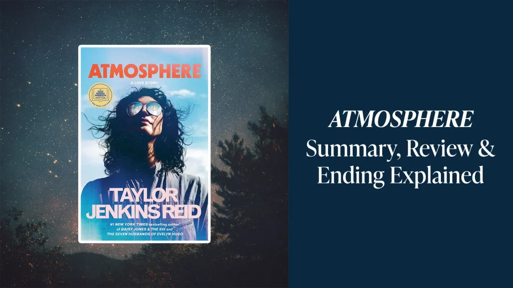 Atmosphere by Taylor Jenkins Reid Summary Review Ending Explained Spicy Chapters