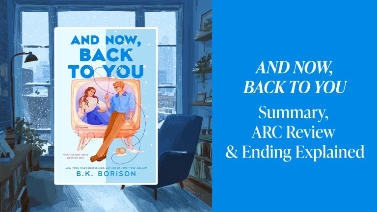 And Now, Back to You Review and Summary | B.K. Borison ARC Review