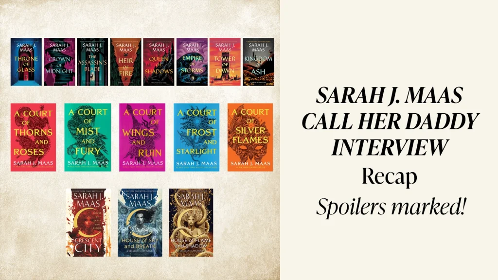 Sarah J. Maas Call Her Daddy ACOTAR 6 Announcement