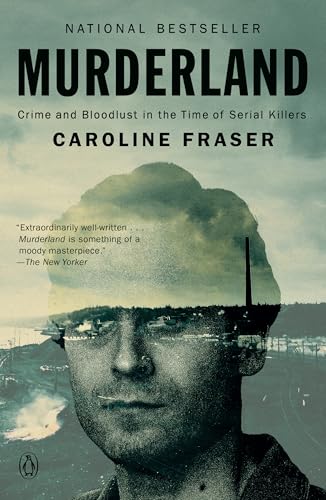Murderland: Crime and Bloodlust in the Time of Serial Killers book cover