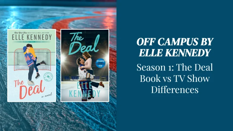 The Deal by Elle Kennedy: Book vs Show Differences and Everything Off Campus Changed