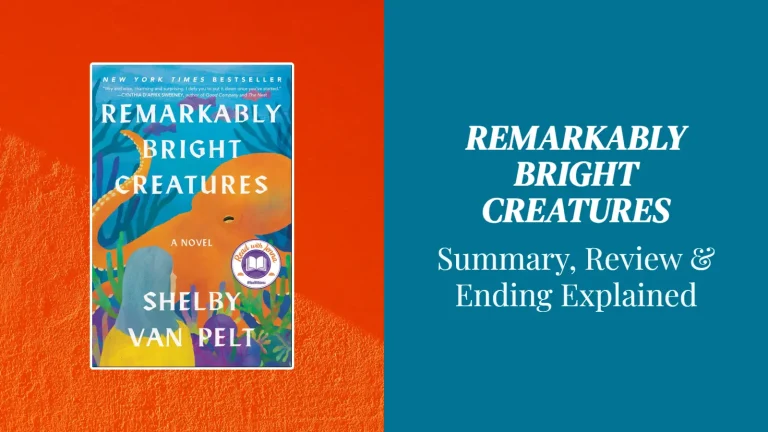 Remarkably Bright Creatures Summary, Review & Ending Explained
