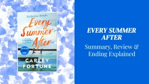 Every Summer After by Carley Fortune: Summary & Review featured image