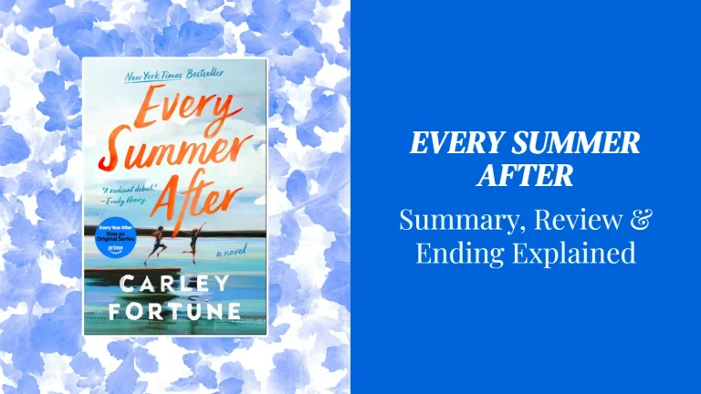 Every Summer After by Carley Fortune: Summary & Review